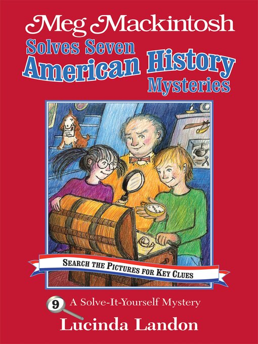 Title details for Meg Mackintosh Solves Seven American History Mysteries by Lucinda Landon - Available